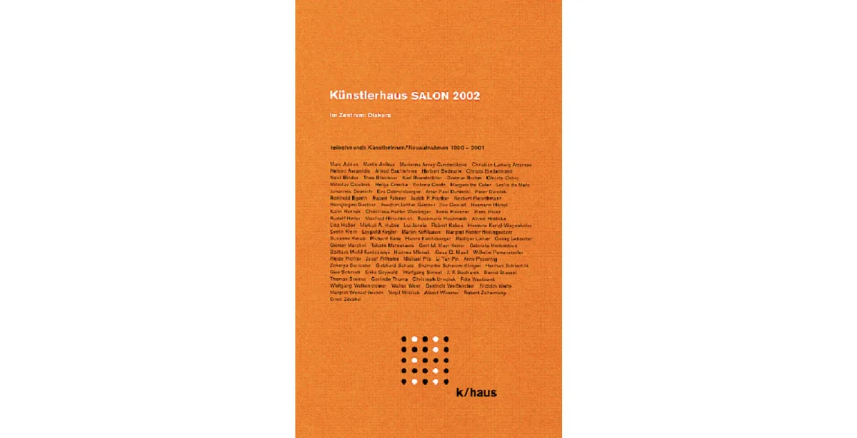 Teilnahme an der Gruppenausstellung „SALON 2002. im zentrum: diskurs. Neuaufnahmen 1990-2001“ im Künstlerhaus Wien