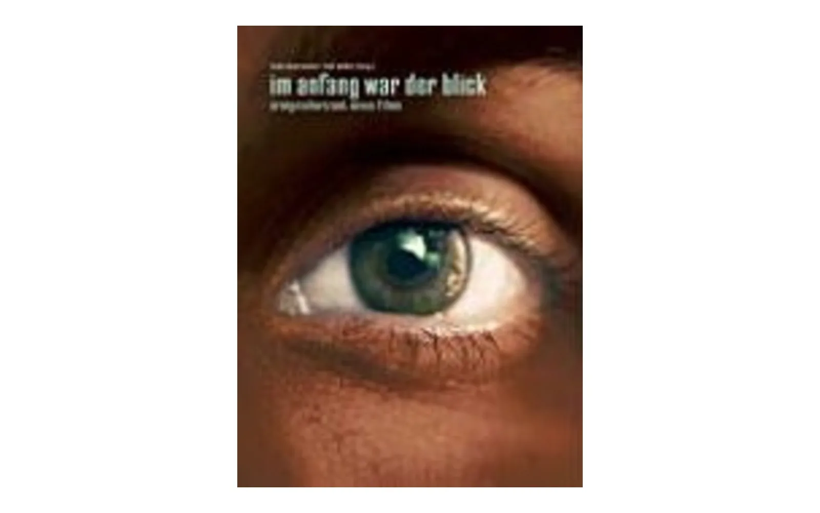 Book cover “In the Beginning was the Gaze. Event Horizon of a Film”