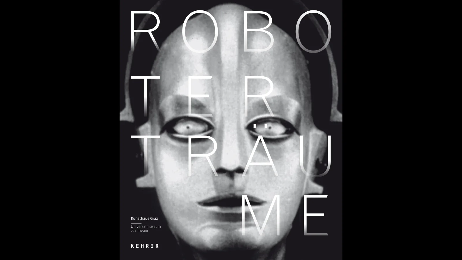 Catalog of the exhibition “Robot Dreams” at the Kunsthaus Graz (8 October 2010 to 20 February 2011).