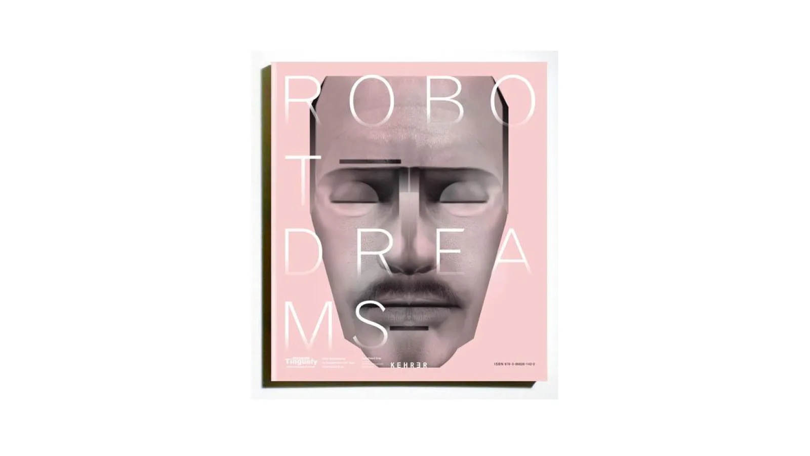 Catalog of the exhibition “Robot Dreams” at the Museum Tinguely in Basel (8 June to 12 Sep. 2010).